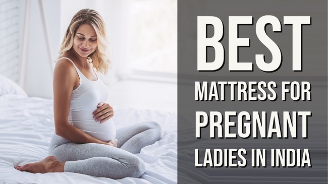 best mattress for pregnant ladies in india
