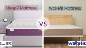 SleepX Vs Wakefit Mattress Comparison - Which Is Better?