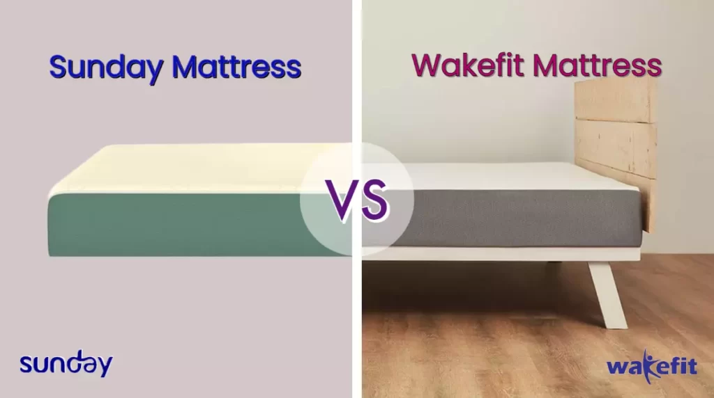 Sunday Vs Wakefit Mattress Comparison Which Is Better 