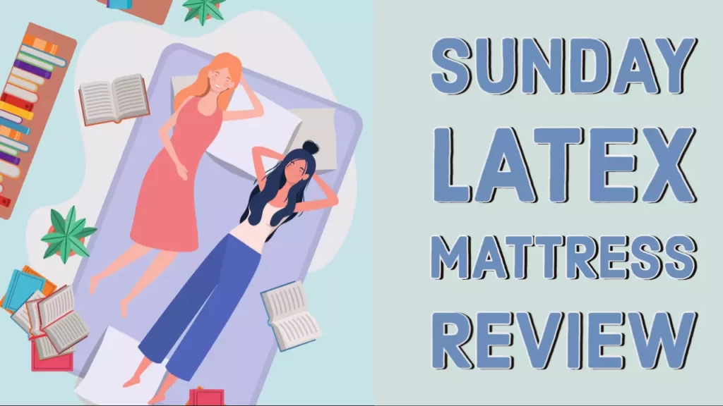 Sunday latex mattress review