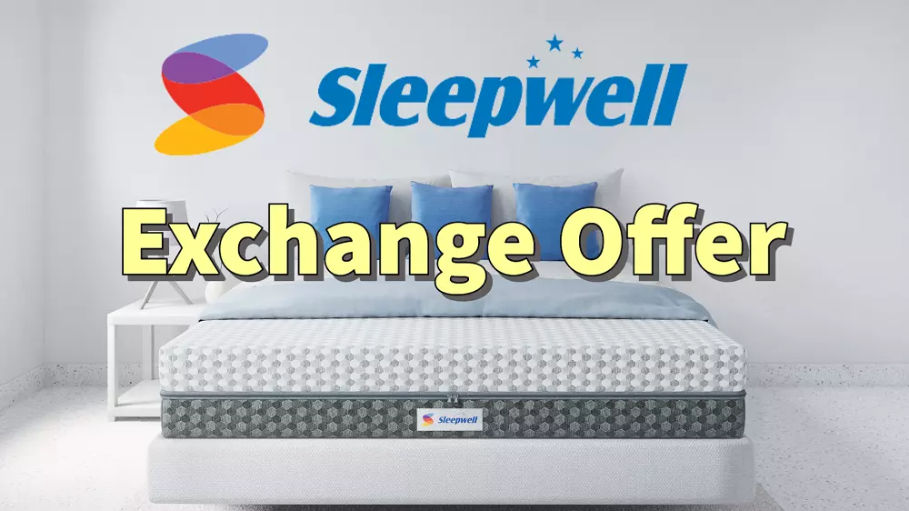 Sleepwell Mattress Exchange Offer