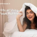 7 Benefits of Using Memory Foam Mattress